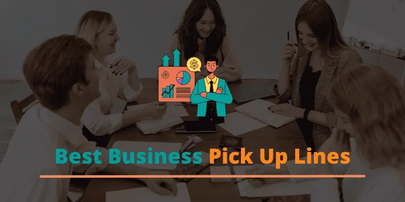 Business Pick Up Lines
