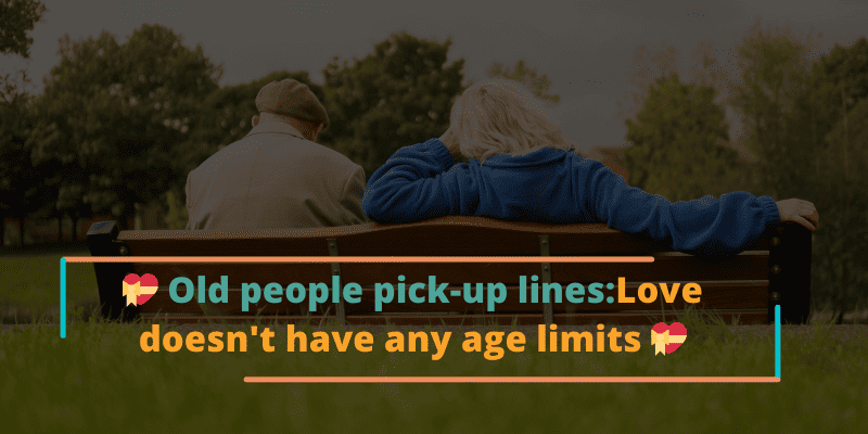old people pick up lines