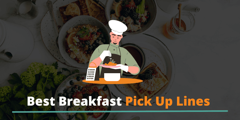 Breakfast Pick Up Lines
